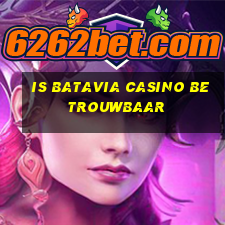 is batavia casino betrouwbaar