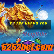 tải app huang you