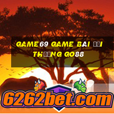 Game69 Game Bài Đổi Thưởng Go88