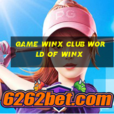 game winx club world of winx