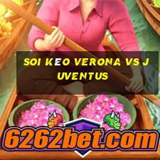 soi kèo verona vs juventus