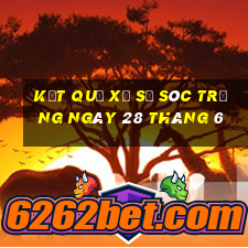 kết quả xổ số sóc trăng ngày 28 tháng 6