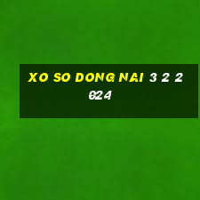 xo so dong nai 3 2 2024