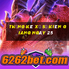 Thống kê Xổ Số kiên giang ngày 25