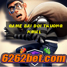 game bai doi thuong nmkl