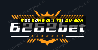 M88 Dòng giải trí Dingon