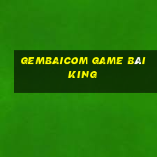 Gembaicom Game Bài King