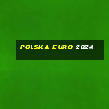 polska euro 2024