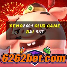 Xeng2021 Club Game Bài 567