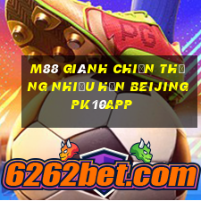 M88 Giành chiến thắng nhiều hơn Beijing pk10app