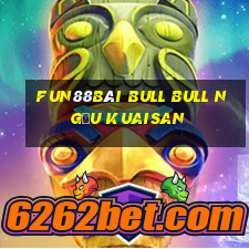 Fun88Bài bull bull ngưu Kuaisan