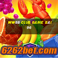 Ww88 Club Game Bài 96