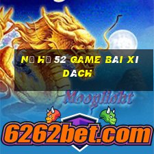 Nổ Hũ 52 Game Bài Xì Dách