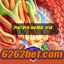 những game vui