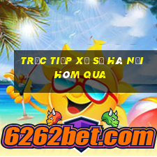 trực tiếp xổ số hà nội hôm qua