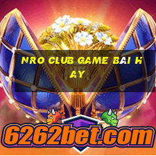 Nro Club Game Bài Hay