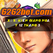 xổ số kiên giang ngày 12 tháng 3