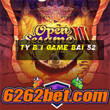 Tý Bối Game Bài 52