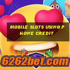 mobile slots using phone credit