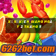 xổ số kiên giang ngày 2 tháng 5