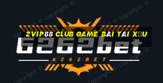 Zvip88 Club Game Bài Tài Xỉu