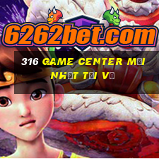 316 Game Center Mới nhất Tải về