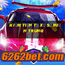 Kiếm tiền từ xổ số miền trung