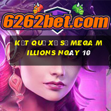 kết quả Xổ Số Mega Millions ngày 10