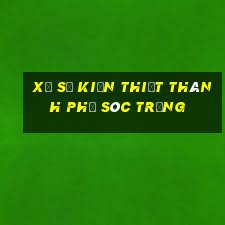 xổ số kiến thiết thành phố sóc trăng