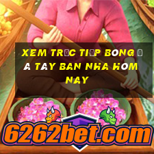 xem trực tiếp bóng đá tây ban nha hôm nay