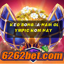 kèo bóng đá nam olympic hôm nay