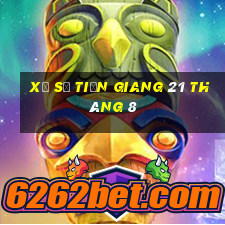 xổ số tiền giang 21 tháng 8