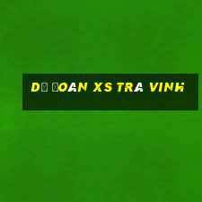 dự đoán xs trà vinh