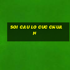 soi cau lo cuc chuan