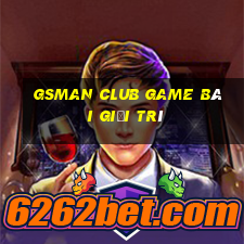 Gsman Club Game Bài Giải Trí