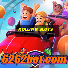 rolling slots