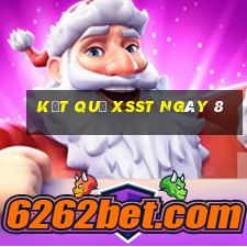 kết quả XSST ngày 8