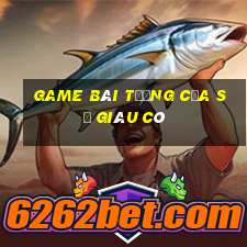 game bài tướng của sự giàu có