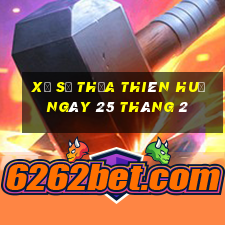 xổ số thừa thiên huế ngày 25 tháng 2