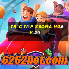 Trực tiếp XSQNA ngày 29