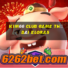 Kim66 Club Game Thẻ Bài Eloras