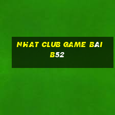 Nhat Club Game Bài B52