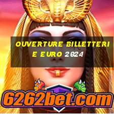 ouverture billetterie euro 2024