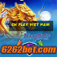 ch play viet nam