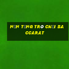 Nền tảng trò chơi Baccarat