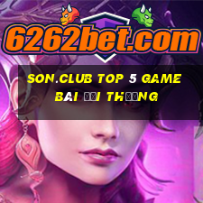 Son.Club Top 5 Game Bài Đổi Thưởng