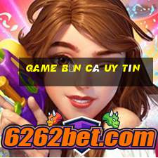 game bắn cá uy tín