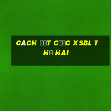 Cách đặt cược XSBL thứ hai