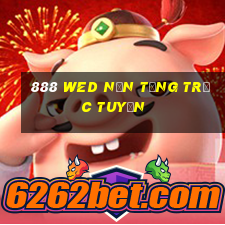 888 wed nền tảng trực tuyến