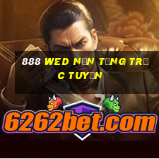 888 wed nền tảng trực tuyến